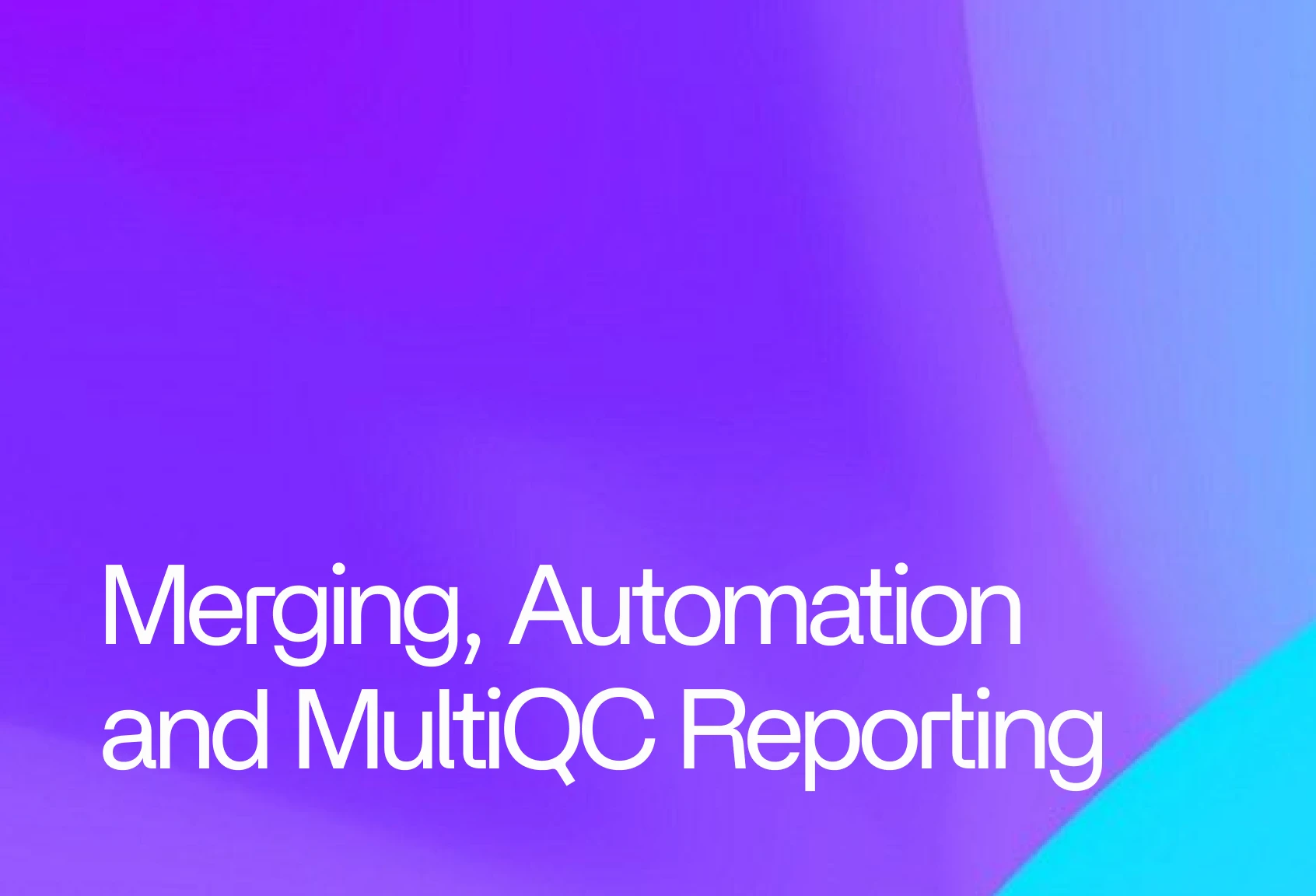 Scalable FASTQ QC: Merging, Automation and MultiQC Reporting